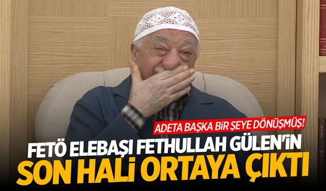 FETÖ Elebaşı Fethullah Gülen'in Son Hali Ortaya Çıktı