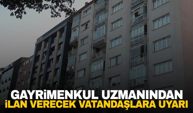 Gayrimenkul uzmanından mutlaka yapılması gerek uyarısı!