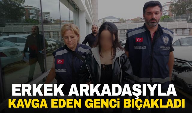 Samsun'da genç kadın erkek arkadaşıyla kavga eden genci karnından bıçakladı