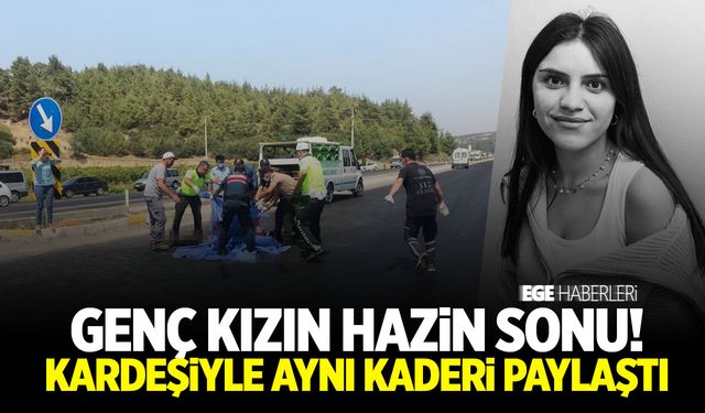 Genç Kızın Hazin Sonu... 2 Yıl Sonra Kardeşiyle Aynı Kaderi Yaşadı