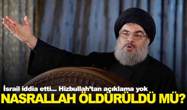 İsrail’den iddia: “Nasrallah öldürüldü”