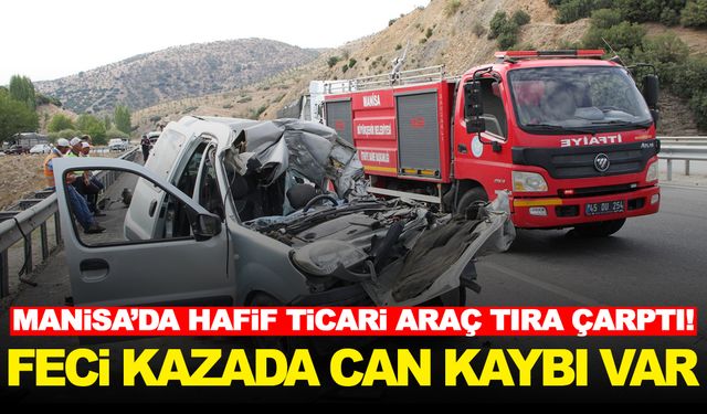 Manisa’da kaza… Hafif ticari araç tıra arkadan çarptı