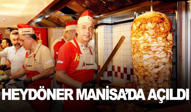 Heydöner Manisa’da açıldı