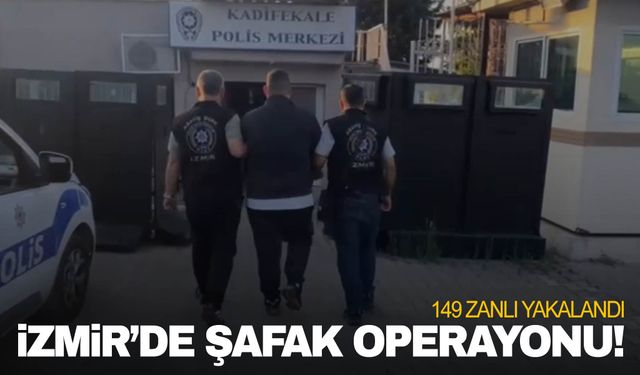 İzmir’de şafak operasyonu: 149 gözaltı