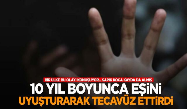 Kan donduran olay! Eşine tecavüz ettirip görüntülerini çekti!