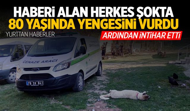 Karabük'te Trajik Olay: 80 Yaşındaki Adam Yengesini Vurduktan Sonra İntihar Etti