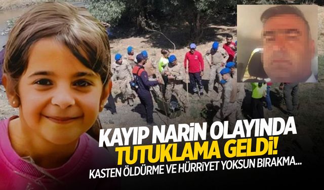 Kayıp Narin ile ilgili gelişme! Kasten öldürmeden tutuklandı!