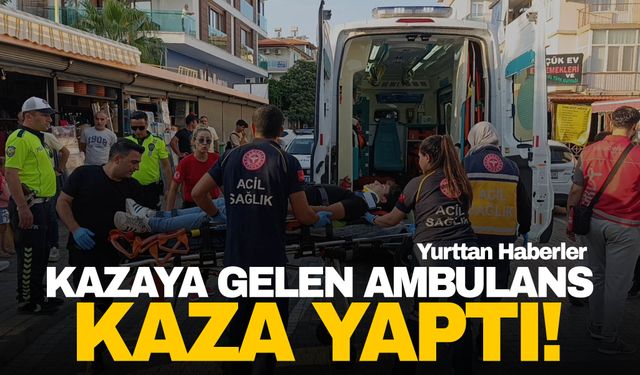 Kazaya gelen ambulans kaza yaptı!