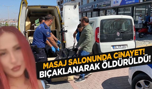 Konya’da genç kadın masaj salonunda bıçaklanarak öldürüldü!