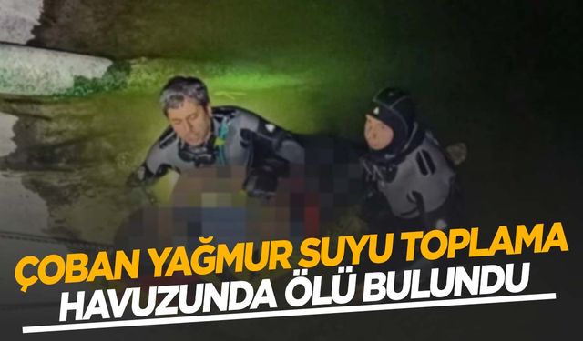 Konya’da sır ölüm! Çoban yağmur suyu toplama havuzunda ölü bulundu!