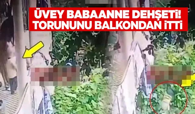 Korkunç olay! Üvey torununu balkondan aşağı attı!