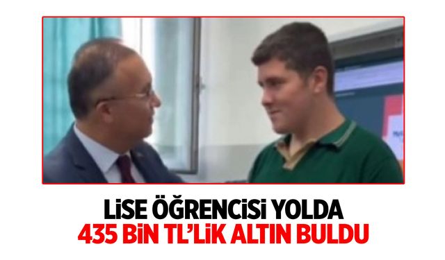 Lise Öğrencisi, Yolda Bulduğu 435 Bin Liralık Altını Sahibine Ulaştırdı