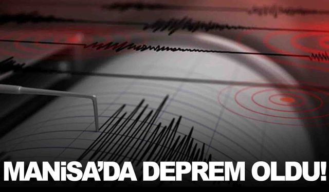 Manisa Akhisar’da deprem!