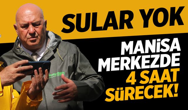 Manisa merkezde yine sular yok! 4 saat sürecek…