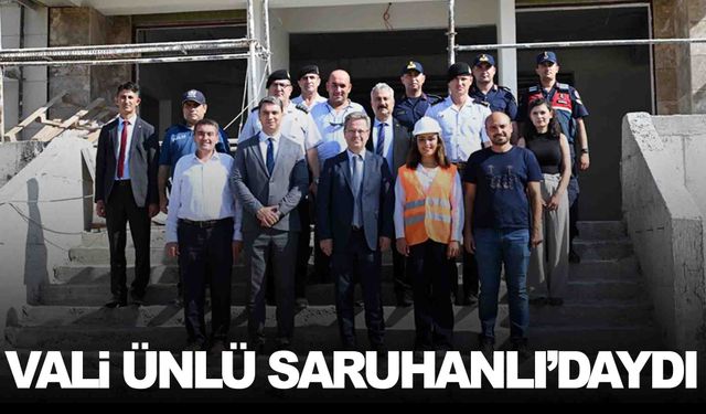 Manisa Valisi Ünlü’den Saruhanlı’ya inceleme ziyareti