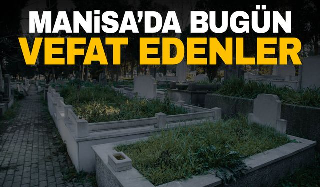 Manisa’da bugün 3 Kişi Hayatını Kaybetti