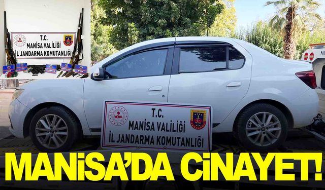 Manisa’da cinayet… Jandarma adım adım iz sürüp yakaladı!