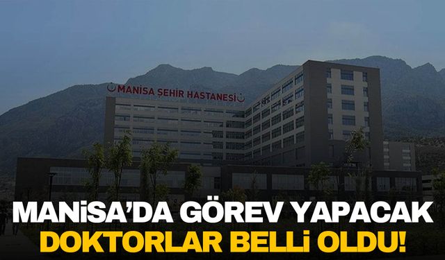 Manisa’da Cuma günü görevli doktorlar belli oldu!