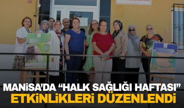 Manisa’da “Halk Sağlığı Haftası” etkinlikleri düzenlendi