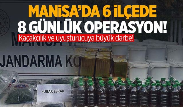 Manisa’da kaçakçılık ve uyuşturucuya büyük darbe!