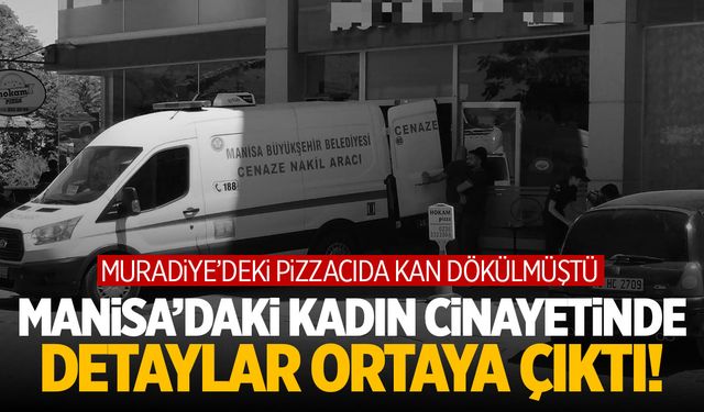 Manisa’da Kadınlara 'Mesaj Atan' Kurye Cevap Alamayınca Cinayet İşledi