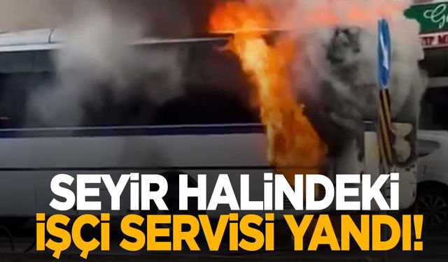 Manisa’da korku dolu anlar! Seyir halindeki işçi servisi alev alev yandı!