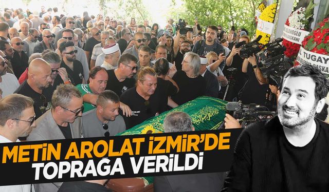 Metin Arolat’a İzmir’de son görev