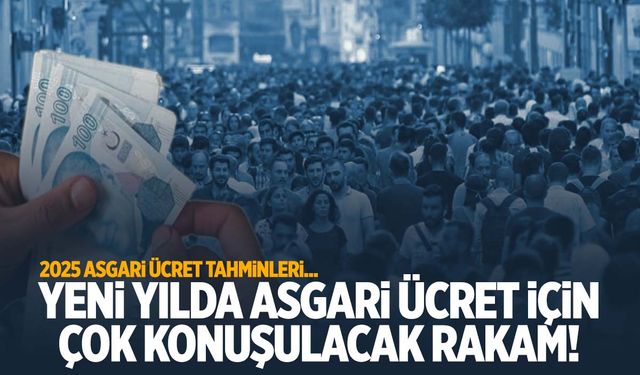 Milyonlar bu zammı bekliyor… 2025 asgari ücret için çok konuşulacak tahmin!