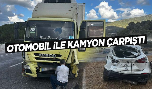 Muğla’da otomobil ile kamyon çarpıştı!