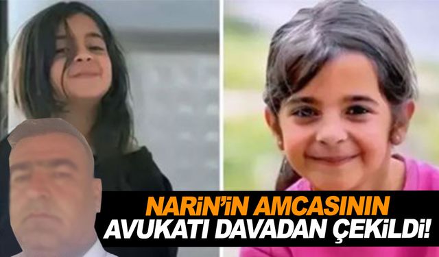 Narin Güran cinayetinde tutuklanan amcanın avukatı davadan çekildi!