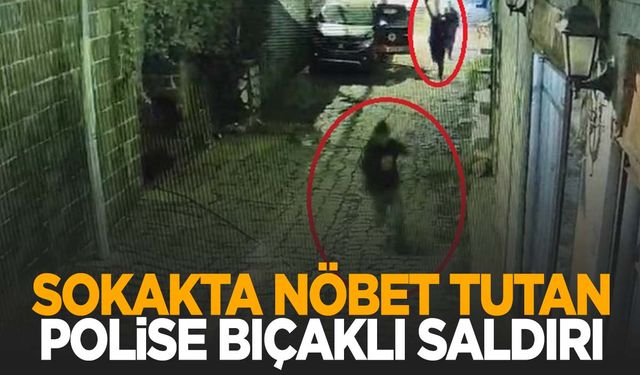 Nöbetteki polisi bıçakladı! Dehşet anları kamerada!