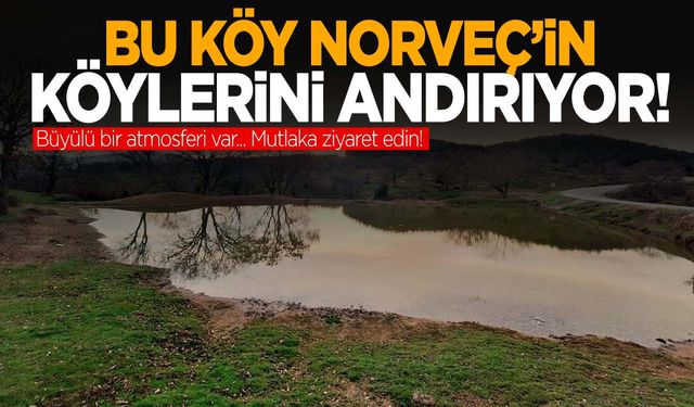 Norveç’in köylerini andıran Manisa’nın büyüleyici köyü!