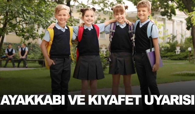 Okula giden çocuklara ayakkabı ve kıyafet uyarısı