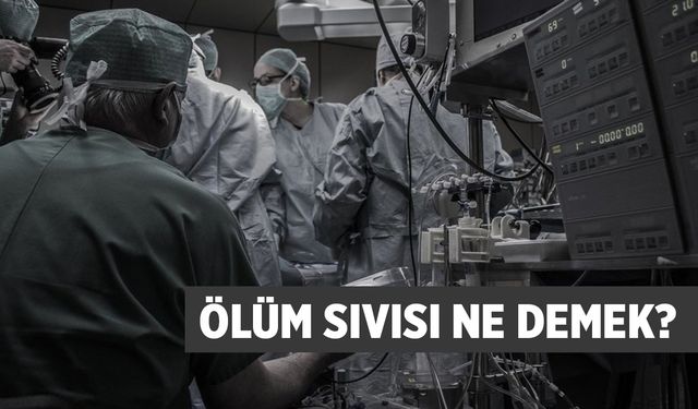 Ölüm Sıvısı Nedir? Ölüm Zamanı ve Nedeni Nasıl Belirlenir?