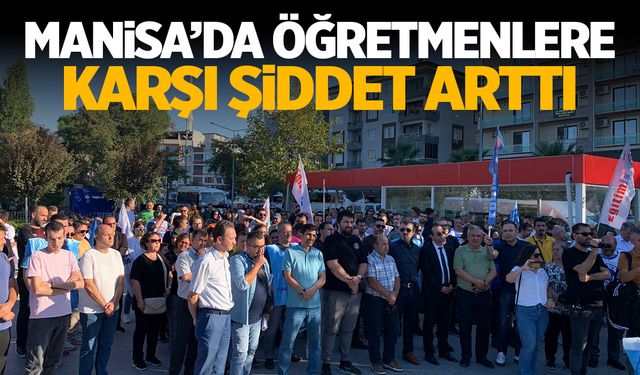 Soma'da Öğretmene Şiddet! Sendikalar Meydana İndi