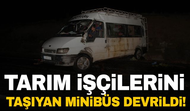 Konya'da tarım işçilerini taşıyan minibüs devrildi! Çok sayıda yaralı var