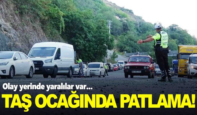 Taş ocağında patlama: Taşlar yola savruldu!