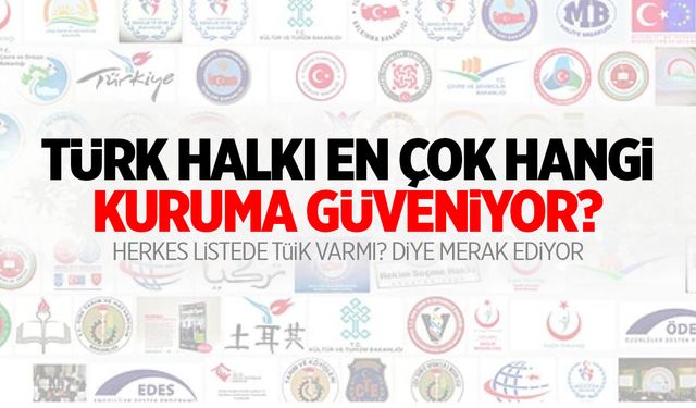 Türkiye’de En Güvendiğiniz Kurum? Anket Yapıldı… Cevabı Belli Oldu!