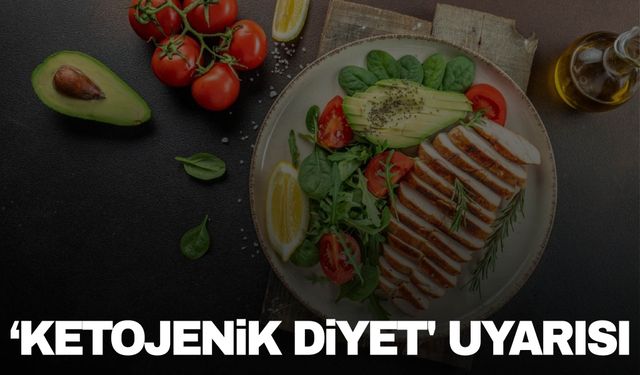 Uzmanından ‘ketojenik diyet' uyarısı