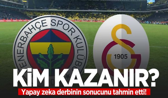 Yapay zekadan sürpriz tahmin! Fenerbahçe-Galatasaray maçını kim kazanır?