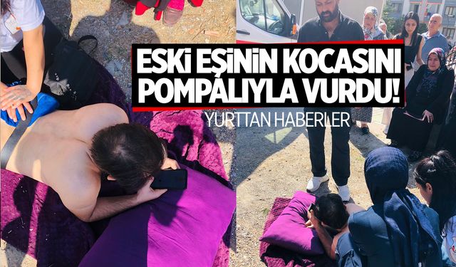 Yine Eski Eş Dehşeti: Kocamı Vurdular Diye Bağırıyordu