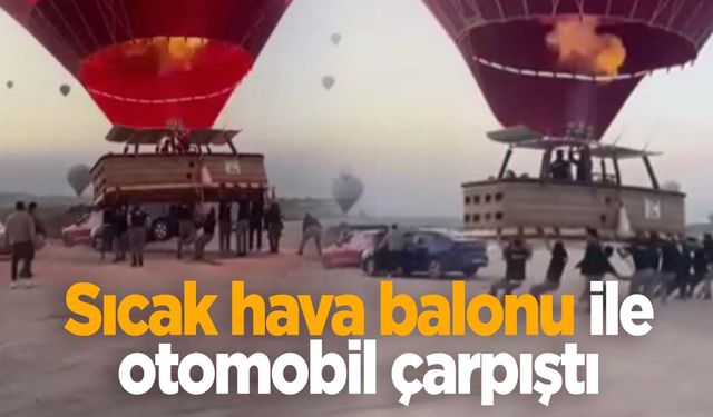 Yok artık dedirten kaza! Sıcak hava balonu ile otomobil çarpıştı! Az kalsın uçuyordu...