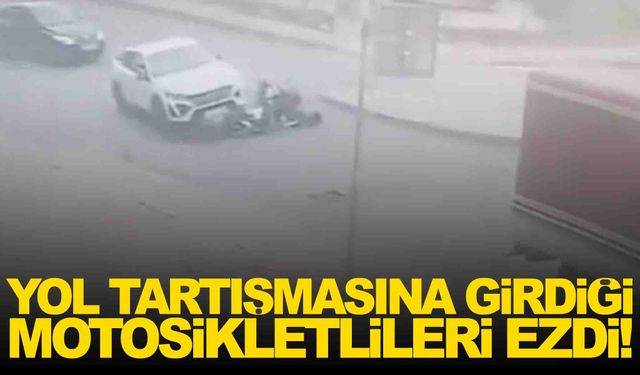 Tüyler ürperten olay… Yol tartışmasına girdiği motosikletlileri ezdi!