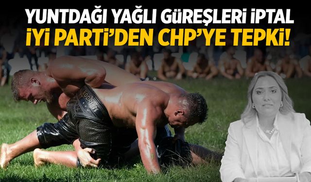 Yunusemre Yundağı Yağlı Güreşleri İptal Edildi: İYİ Partili Elbirler Tepki Gösterdi