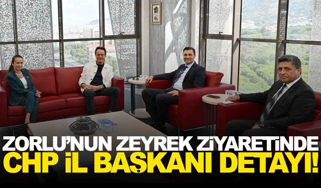 Zorlu ziyaretinde CHP İl Başkanı detayı!