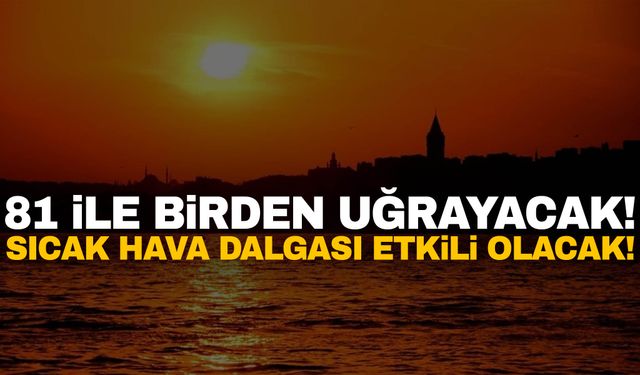 81 ile birden uğrayacak! Cezayir üzerinden geliyor…