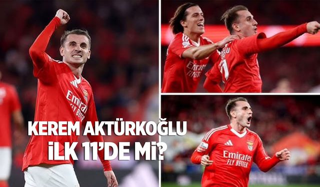 Benfica-Rio Ave Maçında Kerem Aktürkoğlu İlk 11’de Mi?