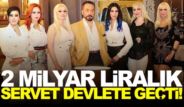 Adnan Oktar’ın 2 milyar liralık serveti devlete geçti… İşte devlete geçen malların listesi!