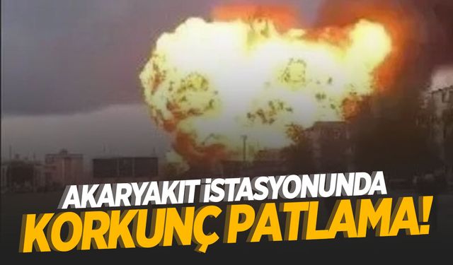 Akaryakıt istasyonunda dev patlama: 2’si çocuk 4 kişi öldü