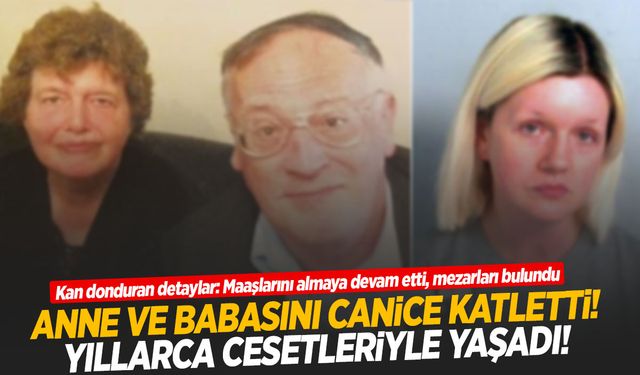 Anne ve babasını öldürüp yıllarca cesetleriyle yaşadı!